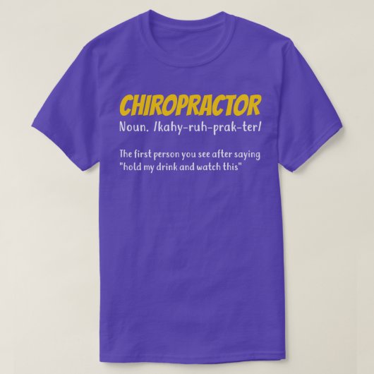 Funny Chiropractor Chiropractic Gift T-shirt (Design voorkant)