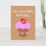 Funny Chocolate Cupcake 69e carte d'anniversaire<br><div class="desc">Funny Chocolate Cupcake 69e Humour d'anniversaire, </div>