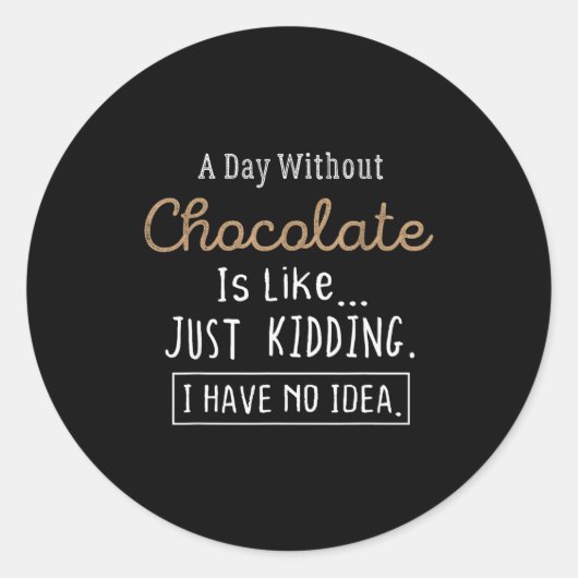Funny Chocolate Lovers Cute Gift Shirt  Ronde Sticker (Voorkant)