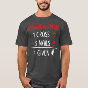 Funny Christelijk un - 1 Cross 3 nagels 4 Gegeven T-shirt
