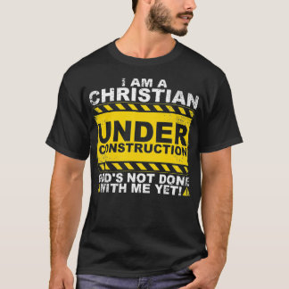 Funny Christian Under Construction Gift Catholic M T-shirt