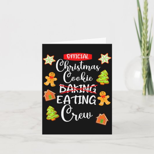 Funny Christmas Cookie Eating Not Baking Crew - Gi Kaart (Voorkant)
