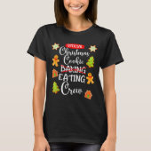 Funny Christmas Cookie Eating Not Baking Crew - Gi T-shirt (Voorkant)