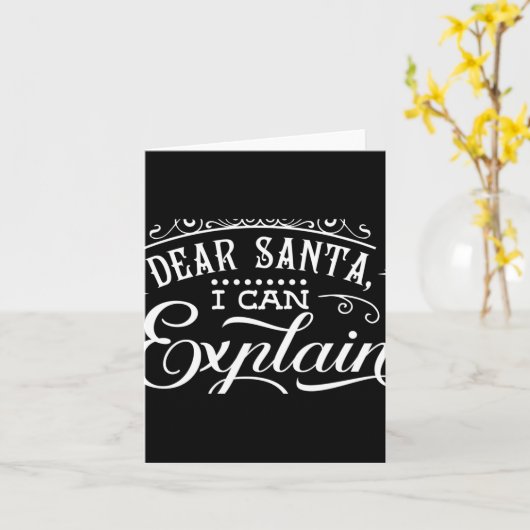 Funny Christmas Dear Santa I Can Explain Script T  Kaart (Gele Bloem)