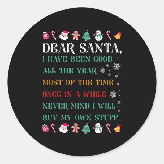 Funny Christmas Dear Santa I Will Buy My Own Stuff Ronde Sticker (Voorkant)