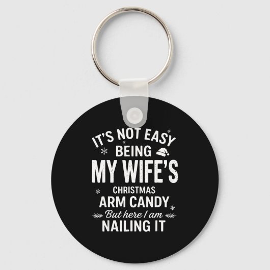 Funny Christmas It's Not Easy Being My Wife's Arm  Sleutelhanger (Voorkant)