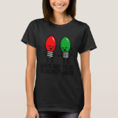 Funny Christmas Lights Pun Working Over Holidays_ T-shirt (Voorkant)