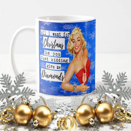 Funny Christmas Mug Best Friend "Give me Diamonds"
