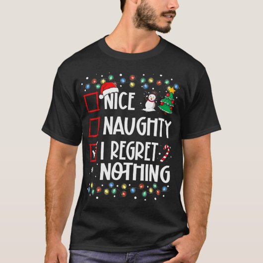 Funny Christmas Nice Naughty I Regret Nothing Xmas T-shirt (Voorkant)