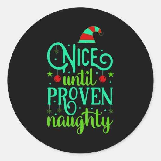 Funny Christmas Nice Until Proven Naughty Ronde Sticker (Voorkant)