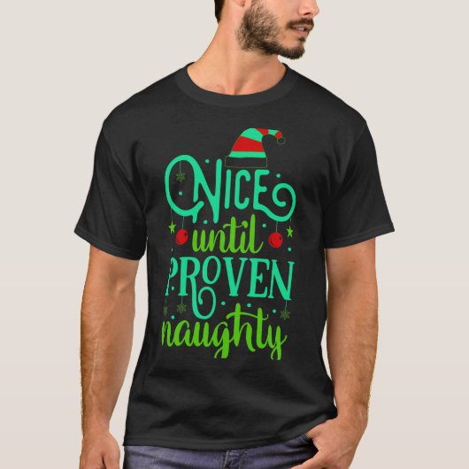 Funny Christmas Nice Until Proven Naughty T-shirt (Voorkant)