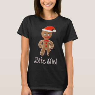 Funny Christmas Quote Gezegde Gingerbread Man Bijt T-shirt