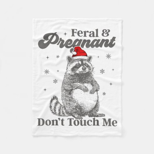 Funny Christmas Raccoon Feral And Pregnant Don't T Fleece Deken (Voorkant)