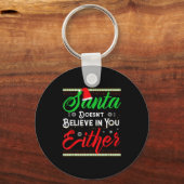 Funny Christmas Santa Doesn't Believe In You Eithe Sleutelhanger (Voorkant)