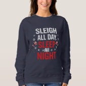 Funny Christmas “Sleigh All Day, Sleep All Night" Trui (Voorkant)