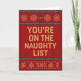 Funny Christmas You’re on the Naughty List Card Kaart