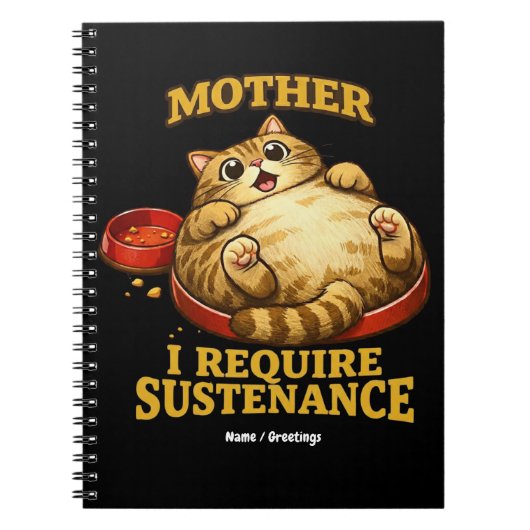 Funny Chubby Cat  “I Require Sustenance" Cute Notitieboek (Voorkant)