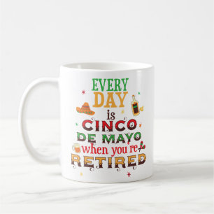Funny Cinco De Mayo Retirement Coffee Mok in ruste
