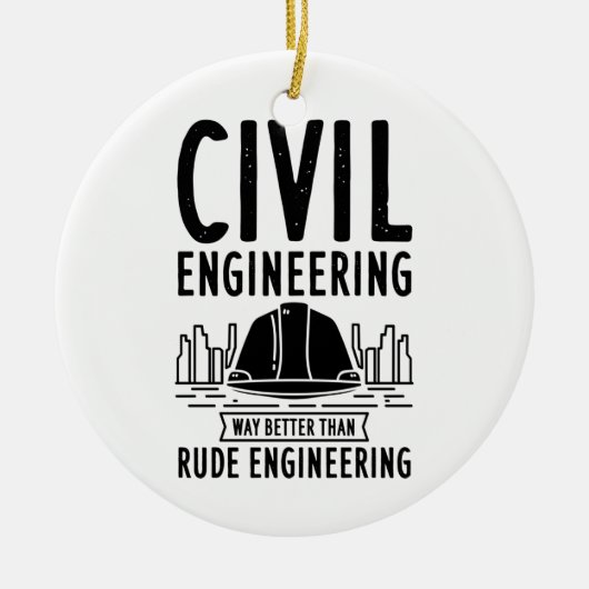 Funny Civil Engineering Gag Engineer Afstuderen Keramisch Ornament (Voorkant)