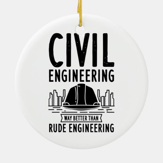 Funny Civil Engineering Gag Engineer Afstuderen Keramisch Ornament (Achterkant)