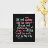 Funny Clumsy Sarcasm Quotes Apparel I'm Not Clumsy Kaart (Gele Bloem)