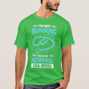 Funny CNA Certified Nursing Assistant Gift T-shirt
