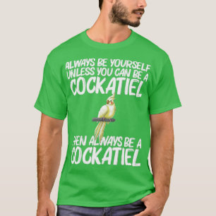Funny Cockatiel Bird Parrot Lover 5 T-shirt