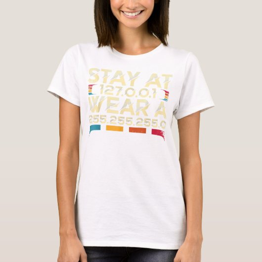 Funny Coding Engineer meme blijf bij 127.0.0.1 T-shirt (Voorkant)