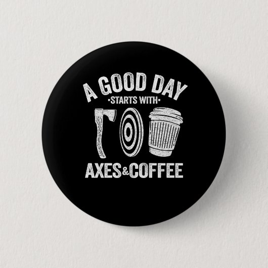Funny Coffee Ax Throwing Quote Gift Hatchet Ronde Button 5,7 Cm (Voorkant)