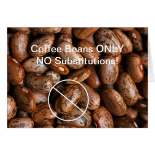 Funny Coffee Beans ONLY NO Substitutions - Pinto