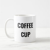 Funny Coffee Cup Mug - Plain Text - Gag Gift (Gauche)