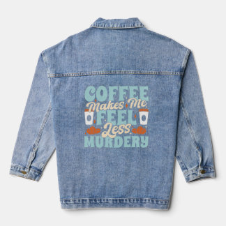 Funny Coffee Lover Quote Denim Jacket