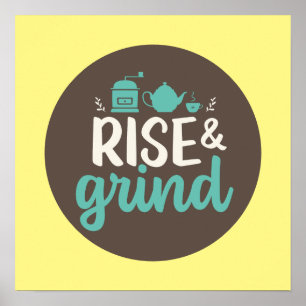 Funny Coffee Lover Rise en Grind Kitchen Art Poster