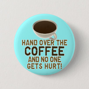 Funny Coffee Lover Ronde Button 5,7 Cm