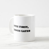 Funny Coffee Mok - Coffee First Schemes Later (Voorkant links)