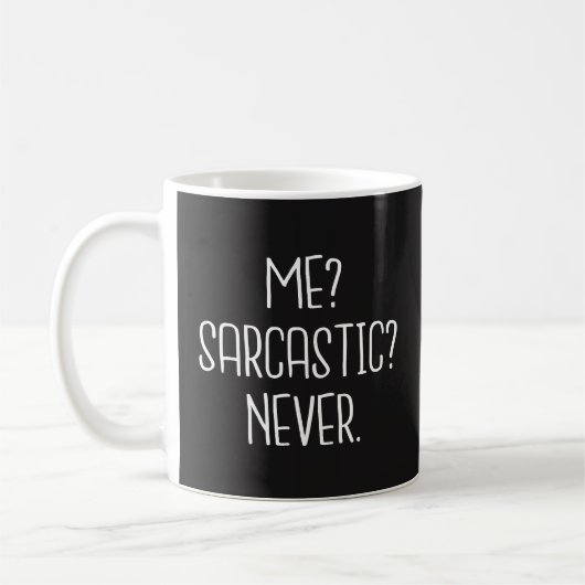 Funny Coffee Mok Gift - Ik, Sarcastisch, nooit (Links)