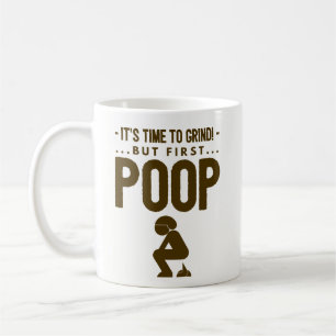 Funny Coffee Mok Gift - Time to Grind, First Poop
