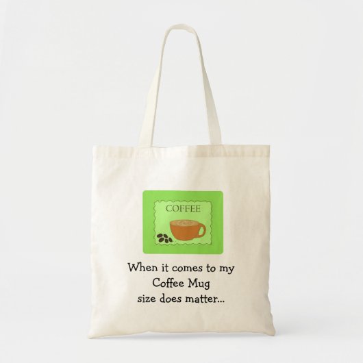 Funny Coffee Mok Size Materie Tote Bag (Voorkant)