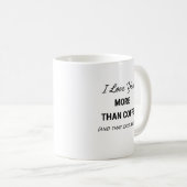 Funny Coffee Mug - (And That Says A Lot) (Devant droit)