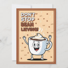 Funny Coffee Pun Don’t Stop Bean Lieving cute  Bedankkaart