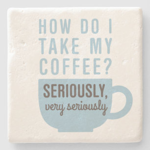 Funny Coffee Quote serieus Stenen Onderzetter