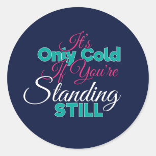 Funny Cold Weather Winter Hiking Quote Ronde Sticker