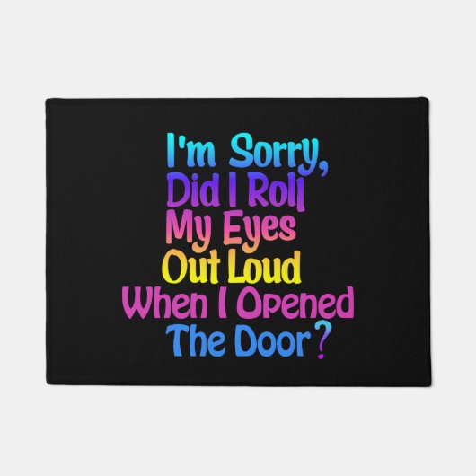 Funny Colorful Sarcastic Black Doormat Deurmat (Voorkant)