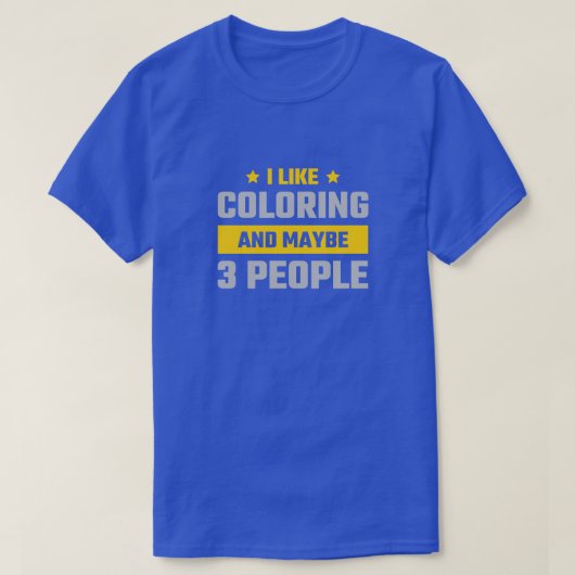 Funny Coloring Enthusiast T-Shirt (Design voorkant)