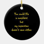 Funny Complaint Department Apathy Keramisch Ornament (Achterkant)