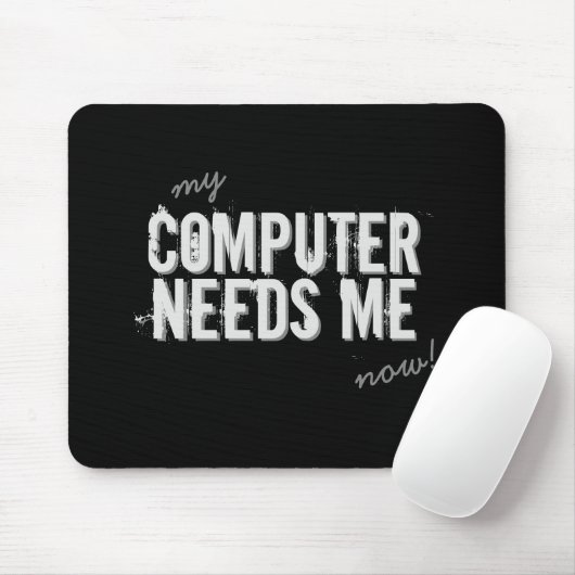 Funny COMPUTER BEHOEFT ME grijs Muismat (Met muis)