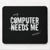 Funny COMPUTER BEHOEFT ME grijs Muismat (Voorkant)