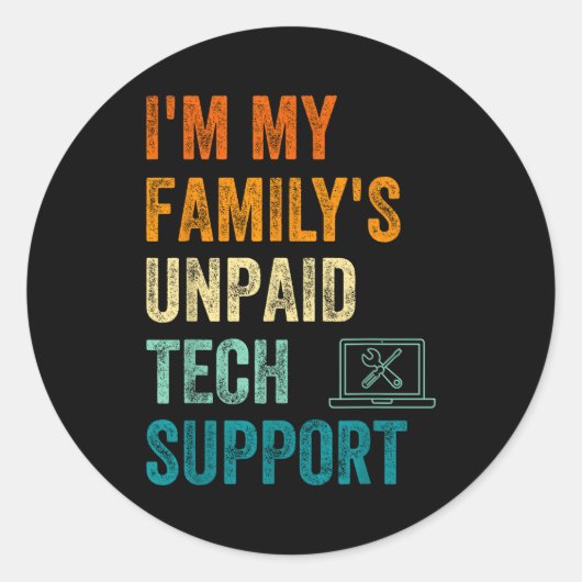 Funny Computer Engineer I'm My Family's Unpaid Tec Ronde Sticker (Voorkant)