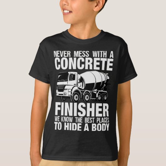 Funny Concrete Finisher Hide A Body Joke Mixer Tru T-shirt (Voorkant)