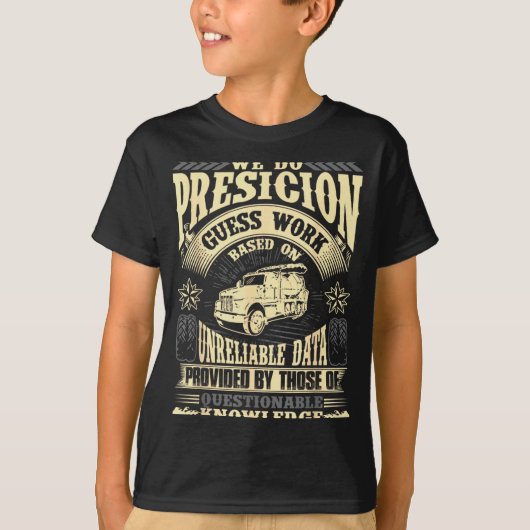 Funny Concrete Finisher We Do Presicion Guess Work T-shirt (Voorkant)